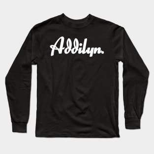 Name Addilyn Long Sleeve T-Shirt